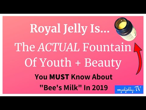 Royal Jelly ~ The Actual Fountain Of Youth & Beauty (You MUST Know This Queen Bee POWERFOOD In 2019)