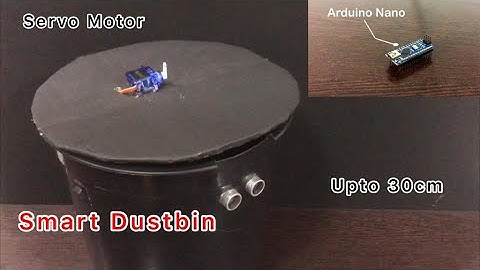 How To Make Smart Dustbin Using  Arduino Nano