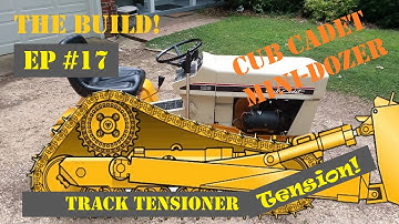 Cub Cadet Dozer Build EP #17,  More Tensioner Tension!