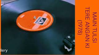 Chhap Tilak Sab main Tulsi Tere Aangan Ki 1978 Lata  Asha Ji  laxmikant Pyarelal Vinyl 320kbps