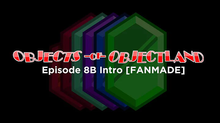 Fanmade Objects of Objectland 8B Intro
