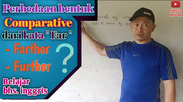 Bahasa Inggris - "farther vs further"