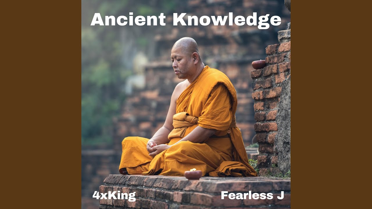 Ancient Knowledge (feat. Fearless J)