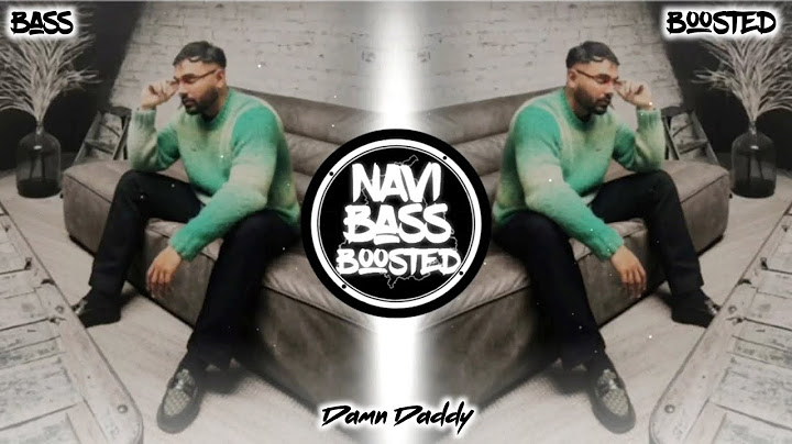 Damn Daddy 💥[Bass Boosted] Prem Dhillon | Latest Punjabi Song 2024 | NAVI BASS BOOSTED