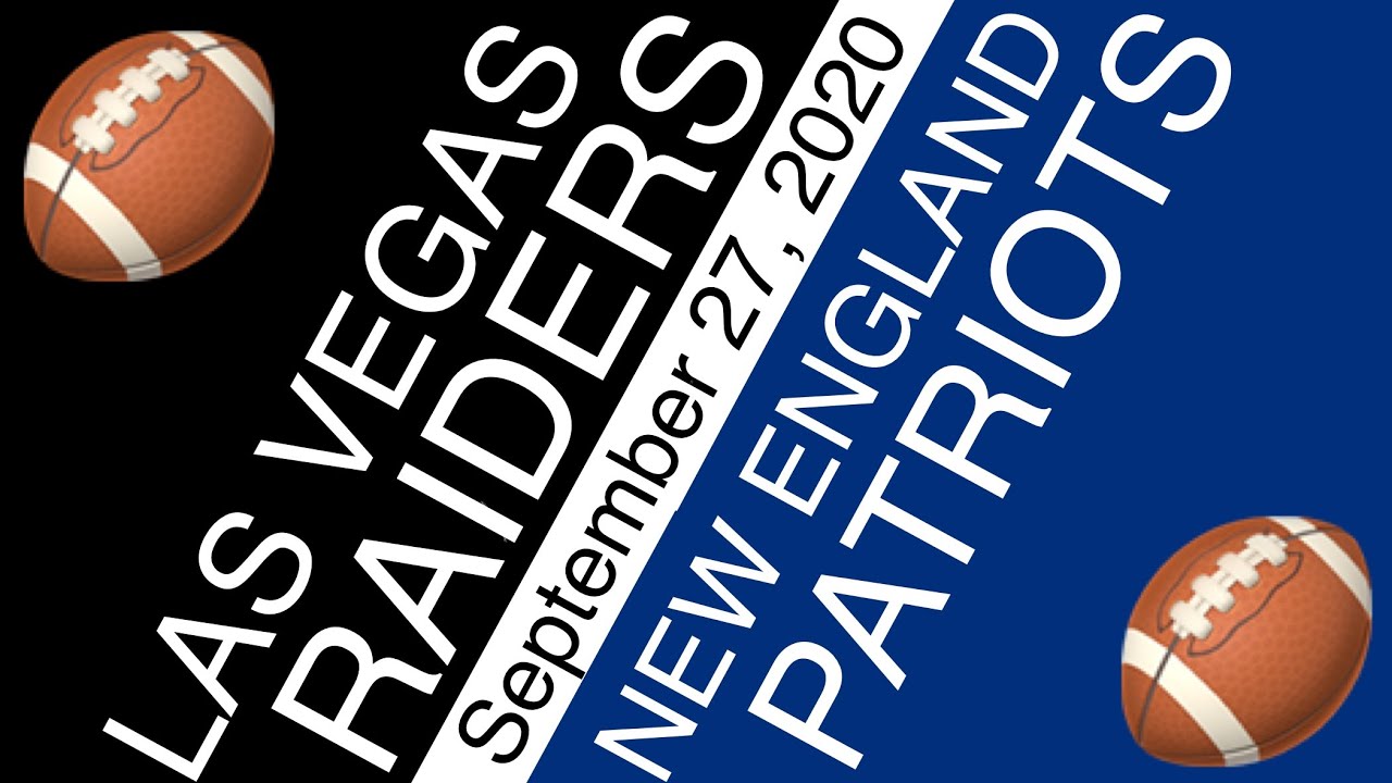 Las Vegas Raiders Vs New England Patriots Prediction Nfl Week 3 Free Picks September 27 2020 Youtube