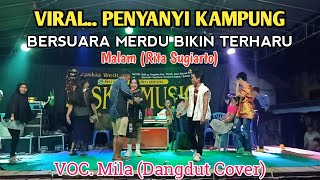 Download Lagu MALAM (Rita Sugiarto) Cover By. Mila - Bersuara Merdu Bikin Hati Terharu | Versi Organ Tunggal MP3