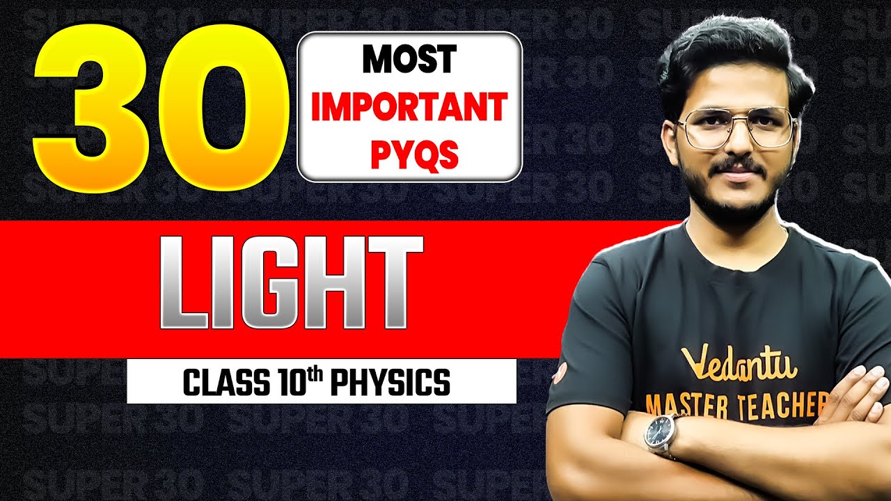 Class 10 Light 📑 30 Most Important PYQs CBSE 10 Physics | Sandeep Sir ...