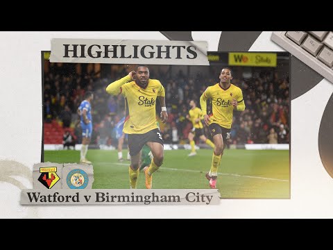 Watford Birmingham Goals And Highlights