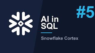 Zero to AI #5: Using AI with Snowflake Cortex