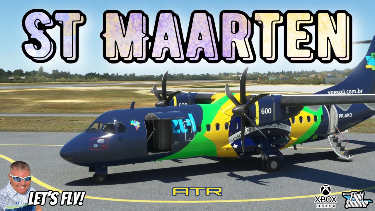 Azul Airlines ATR 42-600 Flight From Anguilla To St Maarten! MSFS2020 ...