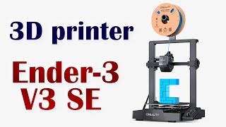 ENDER-3 V3 SE 3D Printer | Unpacking, assembly | РАСПАКОВКА, СБОРКА за 10 минут | ПЕЧАТЬ с КОРОБКИ