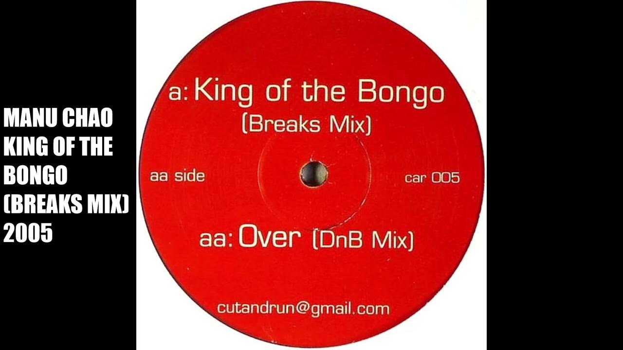 *2005* Manu Chao King of the Bongo (Breaks Mix) [Cut and Run Records