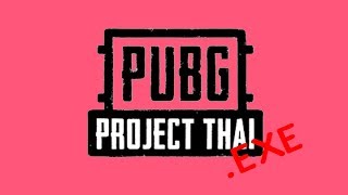 PUBG PROJECT THAI [CBT] .exe