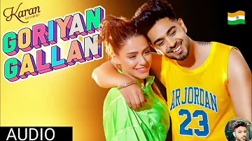 Karan Sehmbi: Goriyan Gallan (Full Song) Desi Routz | Ranbir Singh | Latest Punjabi Songs 2019