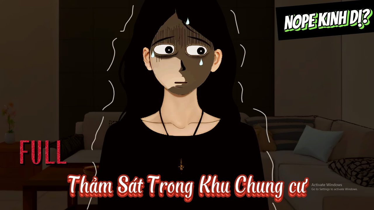 (Full Version) Thảm Sát Trong Khu Chung cư | NOPE KINH DỊ