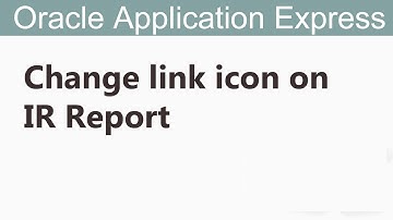 Change Link Icon on IR Report | Oracle APEX