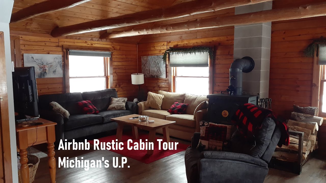 Airbnb Rustic Log Cabin Tour (Michigan's Upper Peninsula)