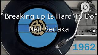 1962 Neil Sedaka Breaking Up Is Hard To Do