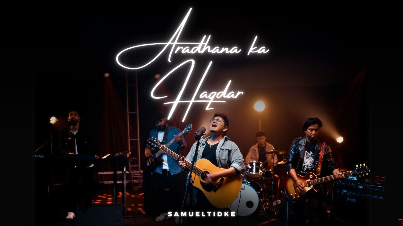 Aradhana ka Haqdar | Official Music Video | Samuel Tidke.