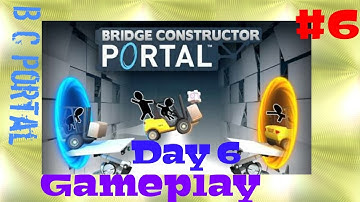 Bridge Constructor Portal Level 6 Gameplay Walkthrough | B C Portal CrissCross Android Game