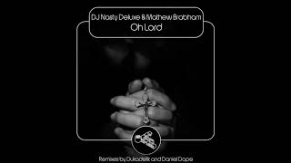 Dj Nasty Deluxe Mathew Brabham - Oh Lord Dukadelik Remix Chillhouse