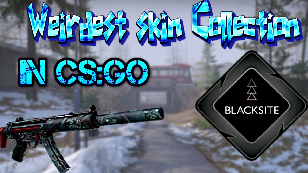 Weirdest Skin Collection in CS:GO. Blacksite collection. CS:GO ...