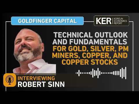 Robert Sinn – Talking Gold, Silver, PM Stocks, Copper, and Copper Stocks With Goldfinger