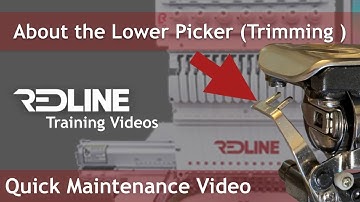 About the the lower Picker (Trimmer) Redline Embroidery Machine