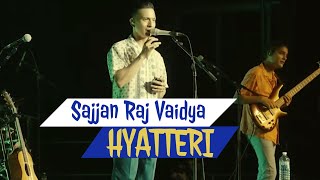 Hyatteri - Sajjan Raj Vaidya -Live in Sydney - 2023