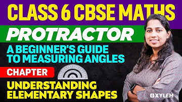 Class 6  CBSE Maths | Protractor: A Beginner