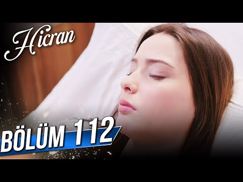 Hicran 112. Bölüm