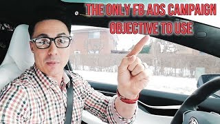 The ONLY Facebook Ads Campaign Objective You Should Be Using
