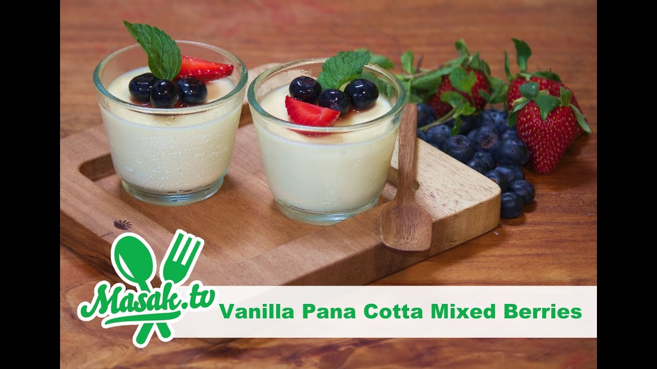 Vanilla Panna Cotta Topping Mixed Berry With Savira Pradiati Youtube