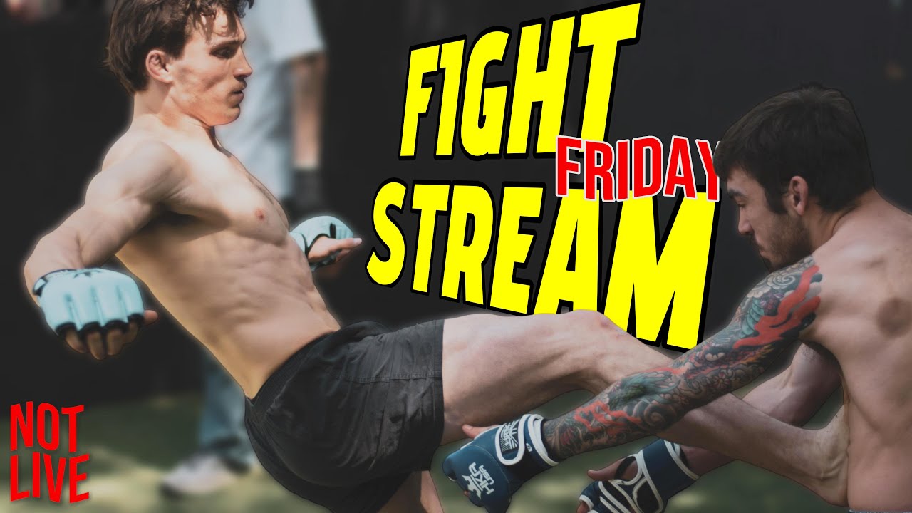 Fight Streamer Fight Stream FRIDAY - YouTube