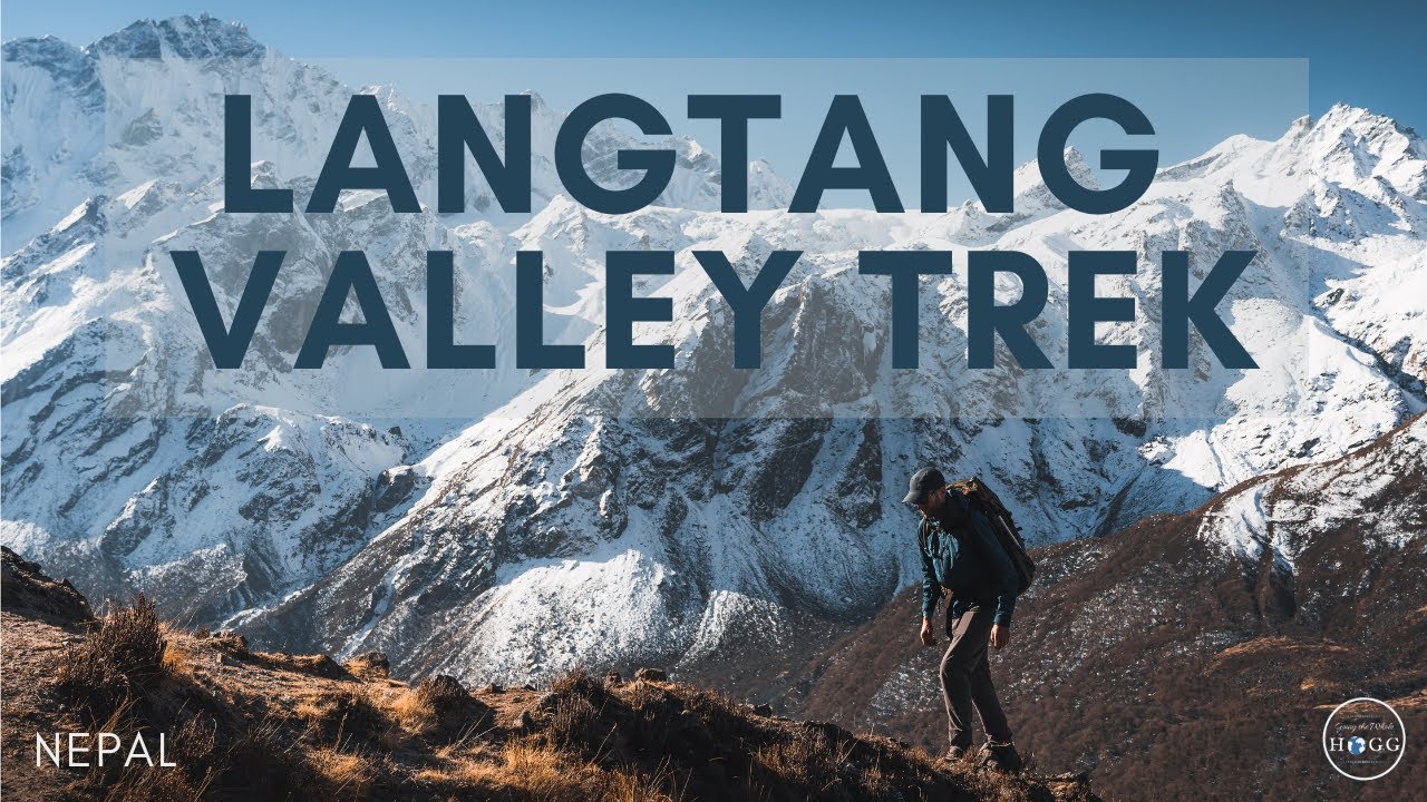 Langtang Valley Trek, Nepal (ambient hiking film)