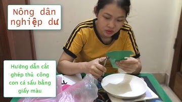 Nông dân nghiệp dư | Hướng dẫn cắt ghép thủ công con cá sấu bằng giấy màu