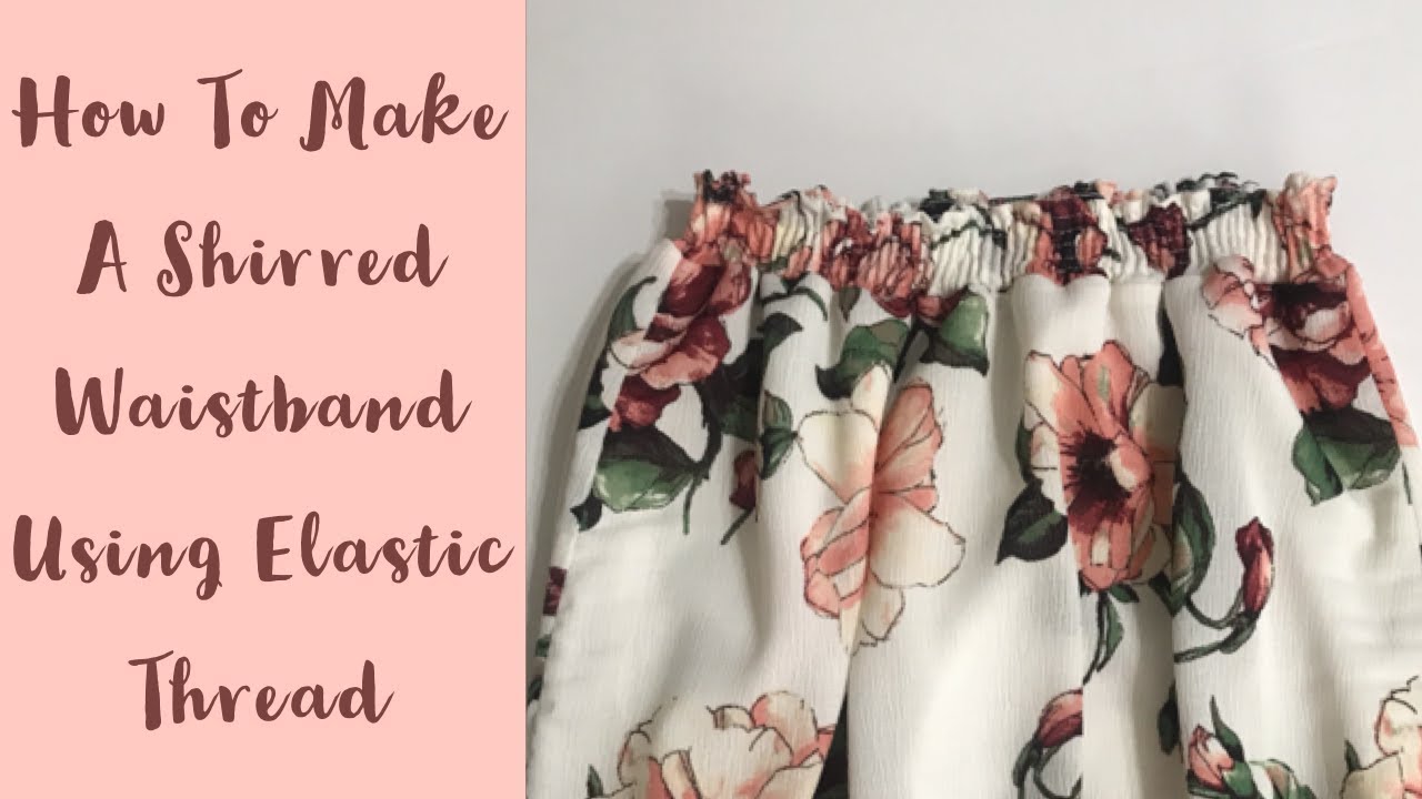Sewing A Shirred Waistband