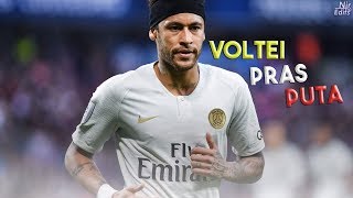 Neymar Jr - Voltei Pras Puta(MC GP)