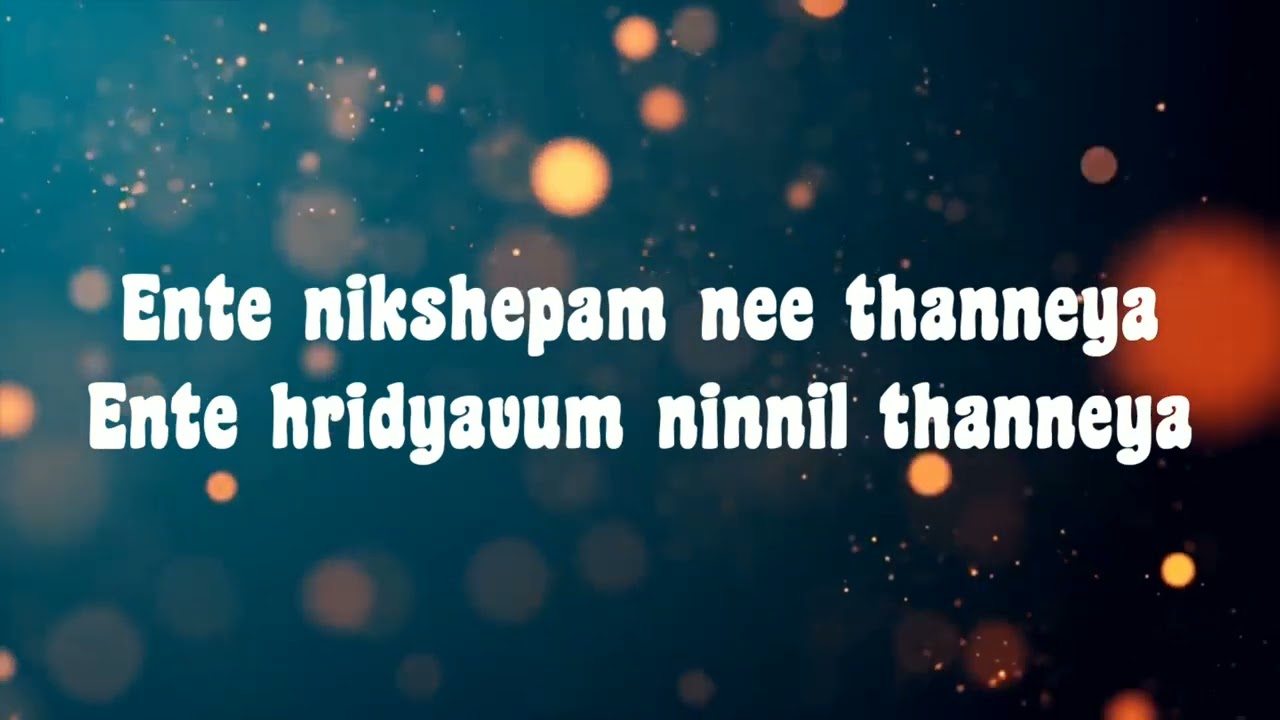 Ente nikshepam ne thanneyasong lyricMalayalam song