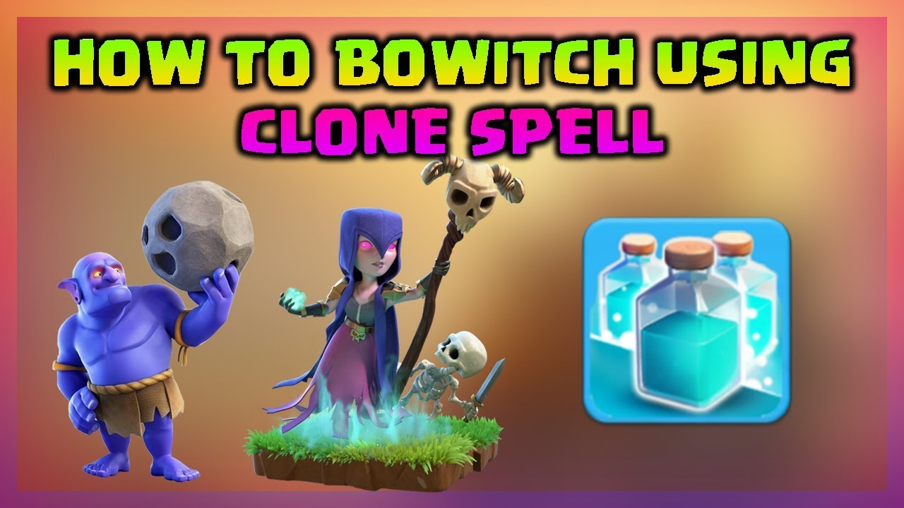 How To Use Clone Spell Clash Of Clans