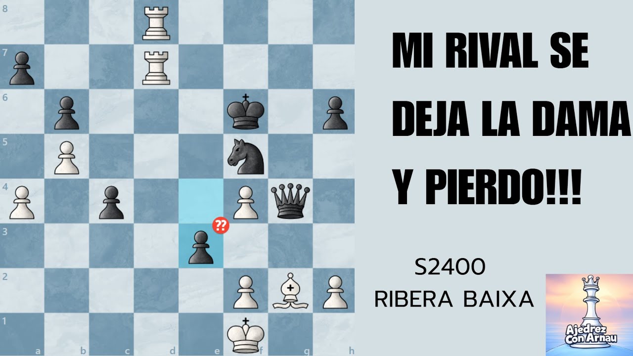 Mi rival se deja la dama y pierdo - S2400 Ribera Baixa