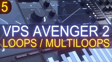 VPS Avenger 2 - Tutorial Course #5 With Jon Audio - Single Loops and Multi Loops