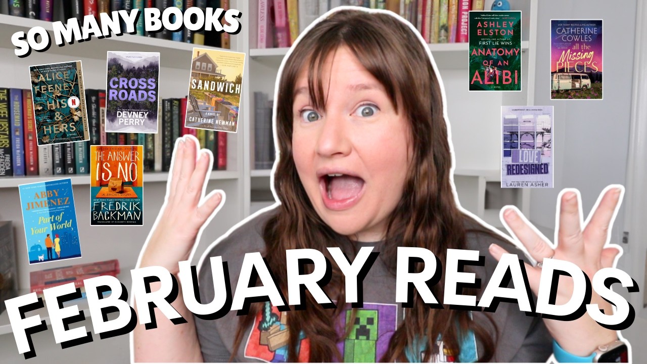 13 Books in One Month?! My February Reading Wrap Up
