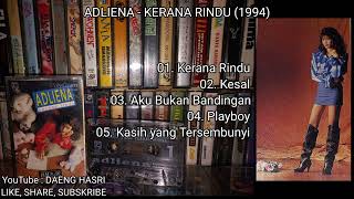 Adliena - Kerana Rindu (1994) FULL ALBUM