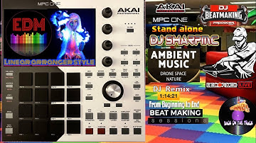 AKAI MPC ONE - #315 Beats & Samples: EDM Ambient House Tracks #DJ_SharpMC_LIVE,#MPC, #MPC_ONE