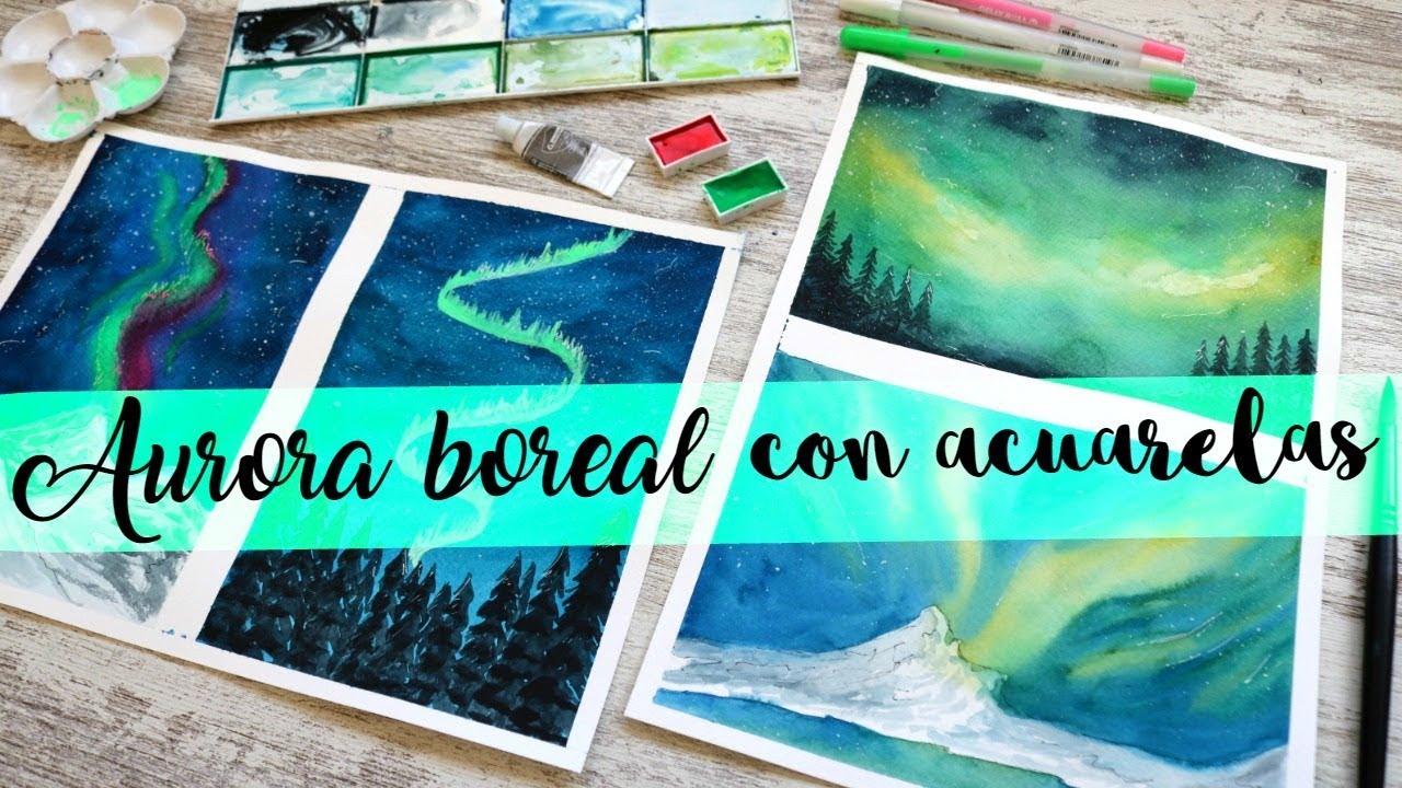 COMO PINTAR UNA AURORA BOREAL CON ACUARELAS | 4 OPCIONES SÚPER FÁCILES