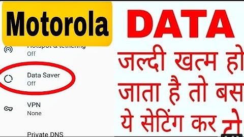 Motorola data saver setting / data runs out quickly, how to save internet