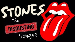 Rolling Stones: The Five Most Disgusting Songs?