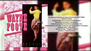 Wayne Foote - Uncool
