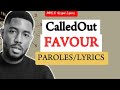 CalledOut - FAVOUR (Paroles)